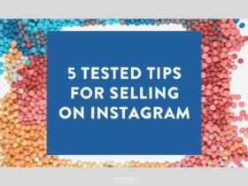 5 tested tips for selling on Instagram