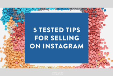 5 tested tips for selling on Instagram