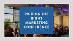 Picking the right marketing conference