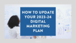 How to update your 2023 24 digital marketing plan. 1