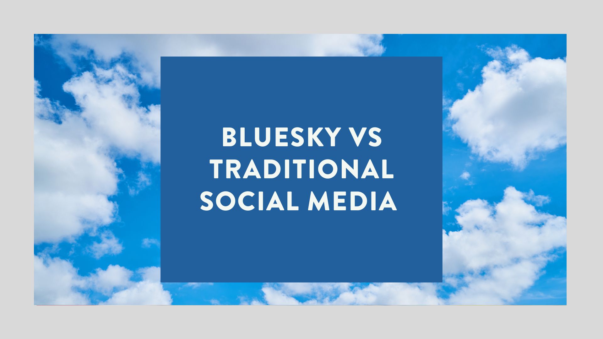 Bluesky vs Traditional Social Media