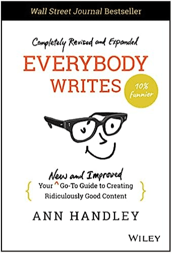 Everybody Writes by Ann Handley is one of our recommended books to read