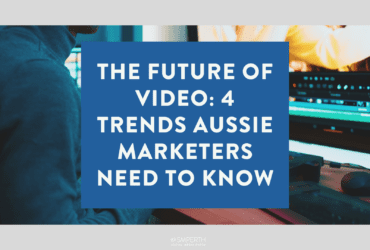The Future of Video 4 Trends Aussie Marketers Need to Know