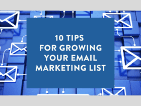 10 Tips for Growing Your Email Marketing List
