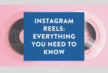 Instagram Reels everything you need to know