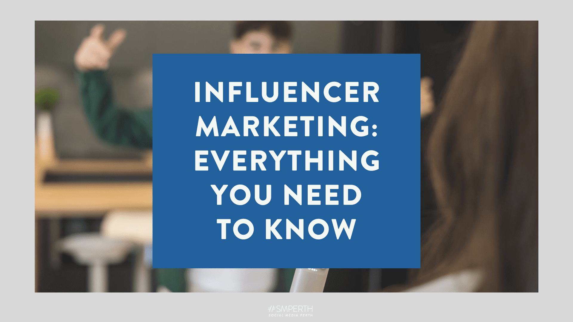 Influencer Marketing Everything You Need to Know for 2024
